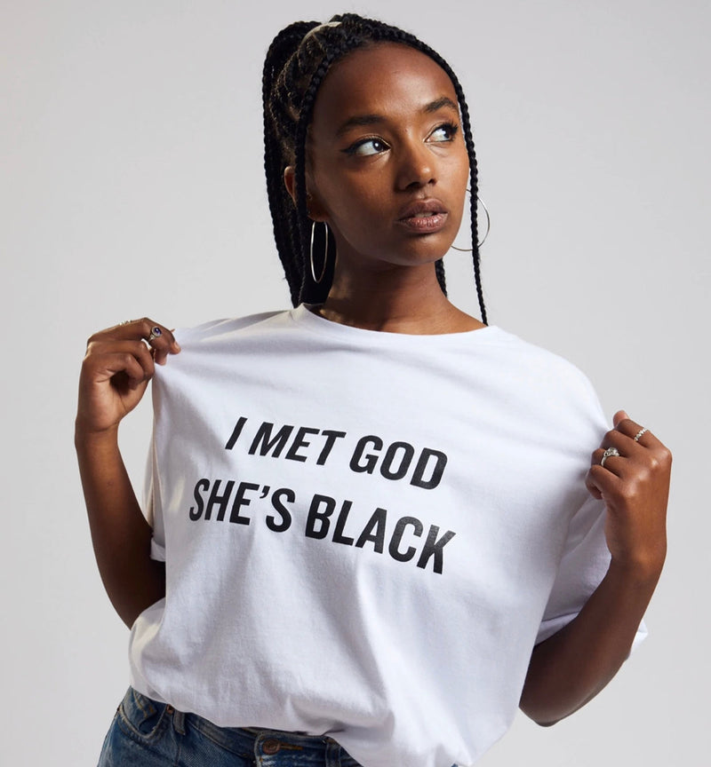I MET GOD SHE’S BLACK